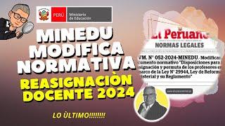 MINEDU CAMBIA LA NORMATIVA DE REASIGNACION DOCENTE 2024!!! HAZ CLICK PARA SABER MAS!!