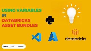 Using Variables in Databricks Asset Bundle - Advanced Example