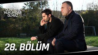 Eşkıya Dünyaya Hükümdar Olmaz 28. Bölüm | HD İZLE