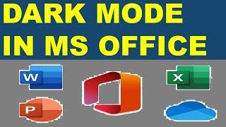 Dark Mode in Microsoft Office - How to set Dark Mode in Microsoft Office Programs like Word, Excel