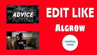 how to edit like algrow | algrow video editing | edit like algrow | Algrow