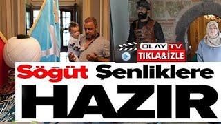 Söğüt 743. Ertuğrul Gazi'yi Anma ve Yörük Şenlikleri'ne hazır