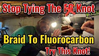 Try This Easy Braid To Fluorocarbon Leader Knot For Beginners! "Quit Wasting Your Time!"