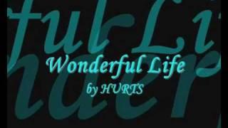 Wonderful Life - HURTS + lyrics