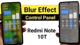 Control panel enable blur effect in redmi note 10T | Control centre issue