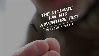 THE ULTIMATE LAV MIC ADVENTURE TEST PART 3