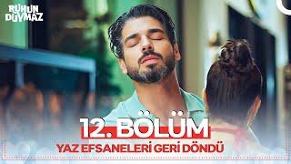 #YenidenRuhunDuymaz 12. Bölüm