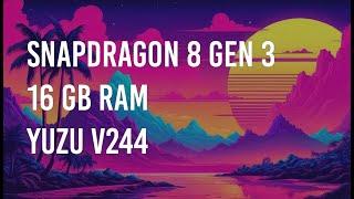 YUZU Android V244 Game Test | Snapdragon 8 gen 3