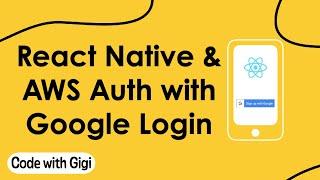 Lesson 4.1 OAuth and React Native (Google Login)