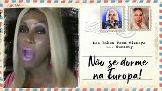 Las Bibas From Vizcaya feat. Suzzety - Não Se Dorme Na Europa (Lyric Video)