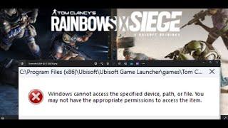 Fix Rainbow Six Siege Error Windows Cannot Access The Specified Device Path Or File