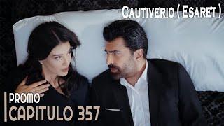 Esaret ( Cautiverio ) Capitulo 357 en Español - Promo #novelasturcas #seriesturcas #esaret