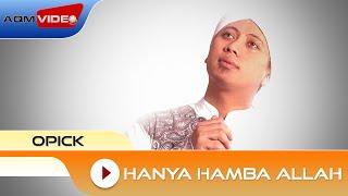 Opick - Hanya Hamba Allah | Official Audio