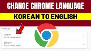 Change Chrome Language From Korean To English How to Change Chrome language into English 2019