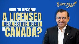 How to Become a Licensed Real Estate Agent in Canada?