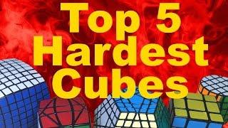 My Top 5 Hardest Rubik's Cubes