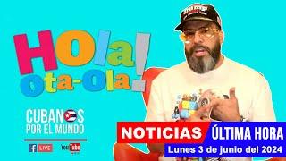 Alex Otaola en vivo, últimas noticias de Cuba - Hola! Ota-Ola (lunes 3 de junio del 2024)