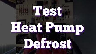 How to Test Defrost | Goodman Heat Pump