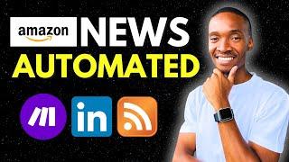 How to Automate Amazon RSS Feeds to LinkedIn using Make.com | No Code Tutorial A.I. Content Curation