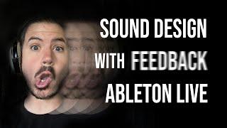 Sound Design with Feedback in Ableton Live