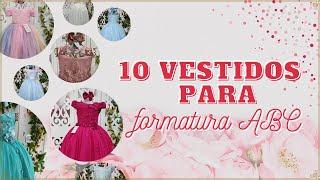 Vestidos de festa para formatura ABC e ensino fundamental.