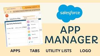 Salesforce App Manager - Apps, Tabs, Utility Lists and Branding