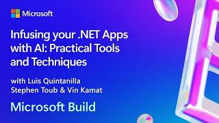 Infusing your .NET Apps with AI: Practical Tools and Techniques | BRK187
