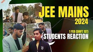 JEE Mains 2024 : 1 Feb 2024 | Student's Reaction on JEE Exam | Shift - 1st