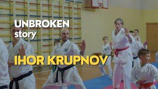 UNBROKEN Hero | Ihor Krupnov and his story #UnbrokenUkraine #незламні