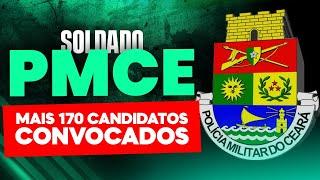 PMCE | MAIS 170 CANDIDATOS CONVOCADOS