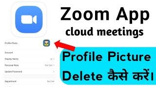 zoom app classes 2022 | how to delete zoom profile picture !! zoom profile picture delete kaise kare