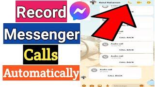 How To Record Messenger Calls | Record Messenger Audio Call | Recording Messenger Calls