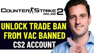 HOW TO UNLOCK TRADE BAN FROM VAC BANNED CS2 ACCOUNT 2024! (FULL GUIDE)