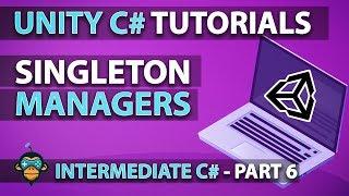 Learn to Program with C# - SINGLETON DESIGN - Intermediate Unity Tutorial