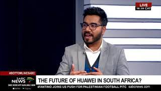 The Bottom Line | The future of Huawei in SA: Akhram Mohamed