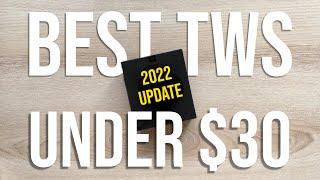 BEST TWS Under $30 - 2022 Updated Recommendations!