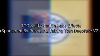 TCC Spiffy Rankin Bass Effects (Sponsored By Preview 2 Talking Tom Deepfake V2)