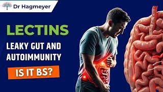 Lectins, Leaky Gut, Lectins health, lectins foods, How to get rid of lectins, Dr Richard Hagmeyer