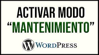  Cómo poner WORDPRESS en MODO MANTENIMIENTO || Activar Maintenance Mode