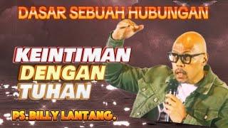 PS. BILLY LANTANG; Dasar sebuah hubungan adalah keintiman dengan Tuhan #suarainjil #billylantang