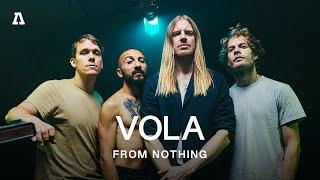 VOLA | Audiotree From Nothing