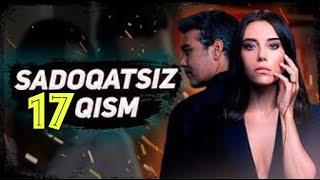 SADOQATSIZ 17 QISM TURK SERIALI O’ZBEK TILIDA / САДОКАТСИЗ ТУРК СЕРИАЛИ 17 КИСМ УЗБЕК ТИЛИДА