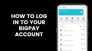 How to Log In to Your BigPay Account l Referral Code 4RQQAD7XBI