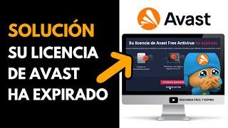 SU LICENCIA DE AVAST FREE HA EXPIRADO 2023 (SOLUCIÓN)