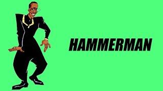 HAMMERMAN INTRO