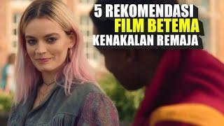 5 rekomendasi  film kenakalan remaja terbaik !! Yang wajib kamu tonton !