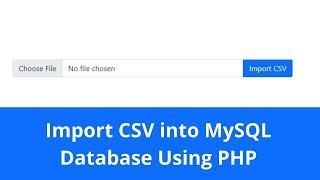 Import CSV File Data into MySQL Database using PHP | CSV into MySQL Using PHP Script