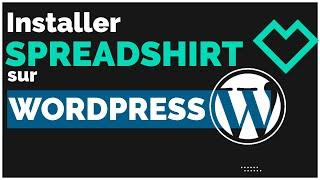 SPREADSHIRT sur WORDPRESS | Comment installer spreadshop sur wp sans plugin | tuto Print on Demand