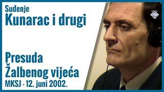 Dragoljub Kunarac i drugi - Izricanje Žalbene presude, 12. jun 2002.