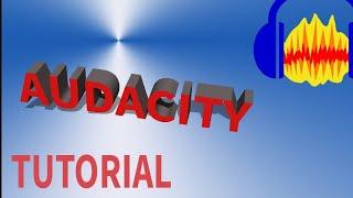 Audacity Tutorial